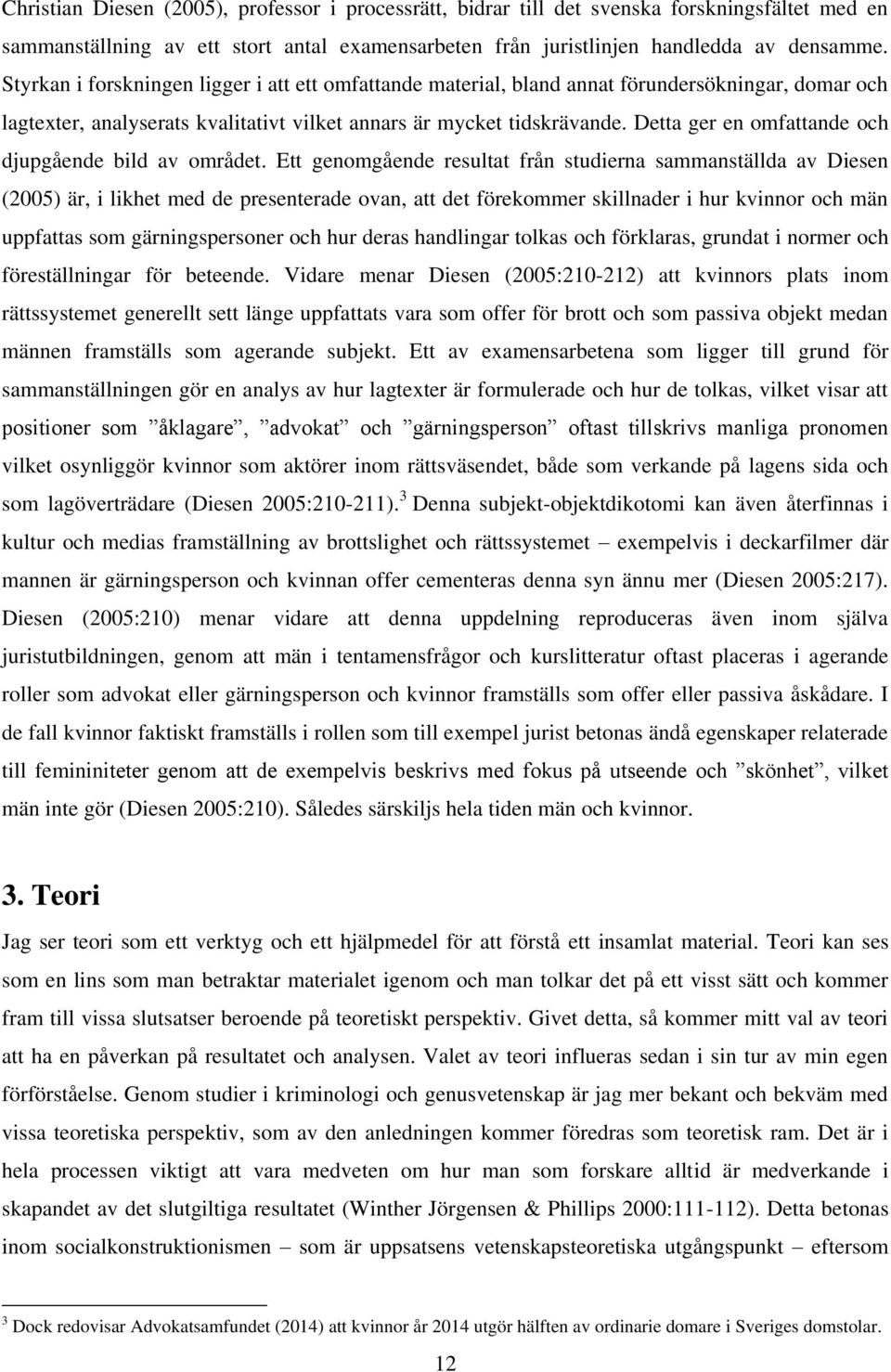 Detta ger en omfattande och djupgående bild av området.