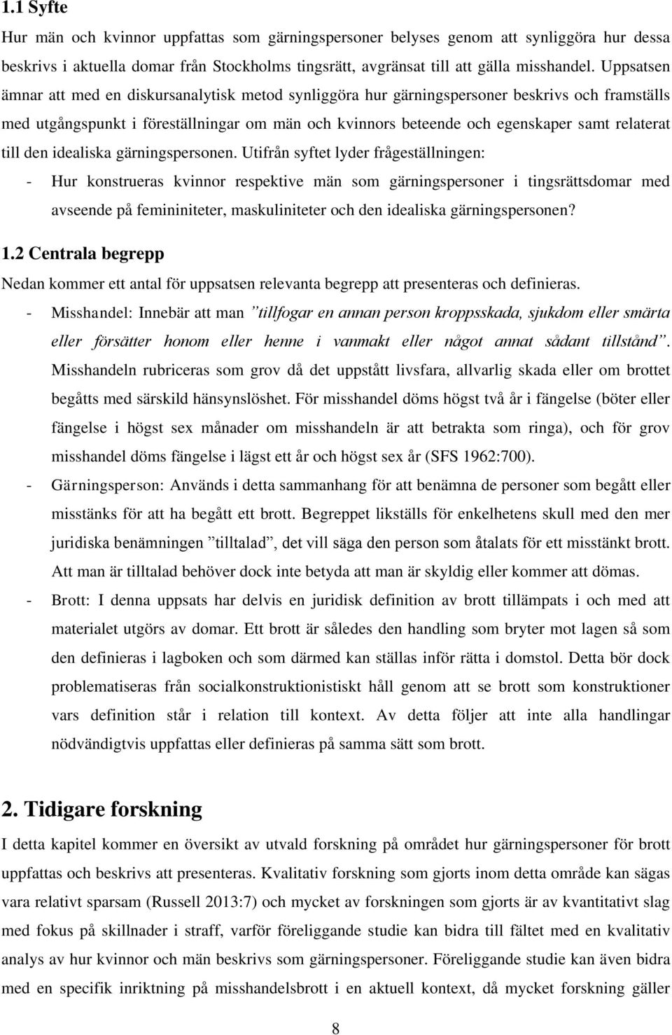 till den idealiska gärningspersonen.