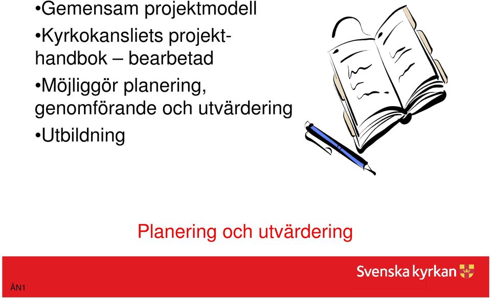 planering, genomförande och