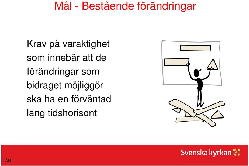 förändringar som bidraget möjliggör