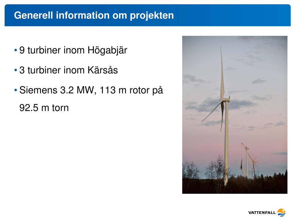 Högabjär 3 turbiner inom