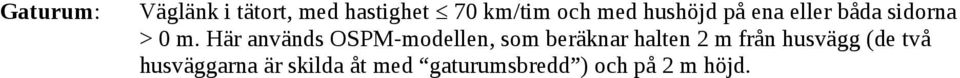 Här används OSPM-modellen, som beräknar halten 2 m från