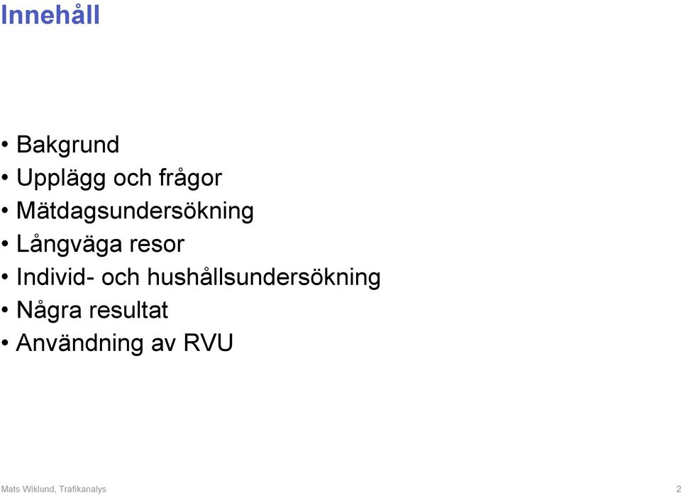 Långväga resor Individ- och