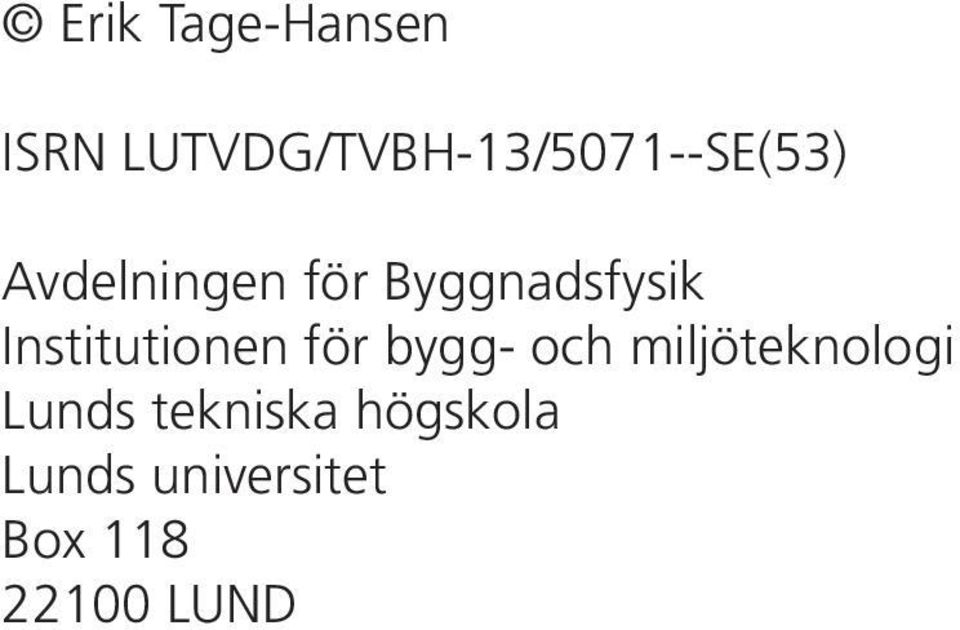 Byggnadsfysik Institutionen för bygg- och
