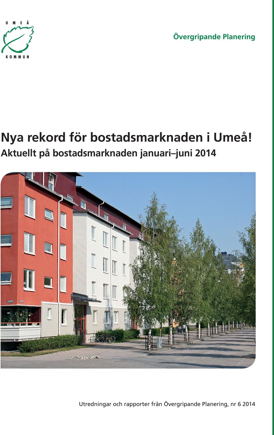 Aktuellt på bostadsmarknaden januari juni