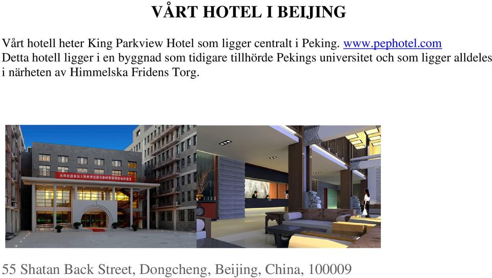 com Detta hotell ligger i en byggnad som tidigare tillhörde Pekings
