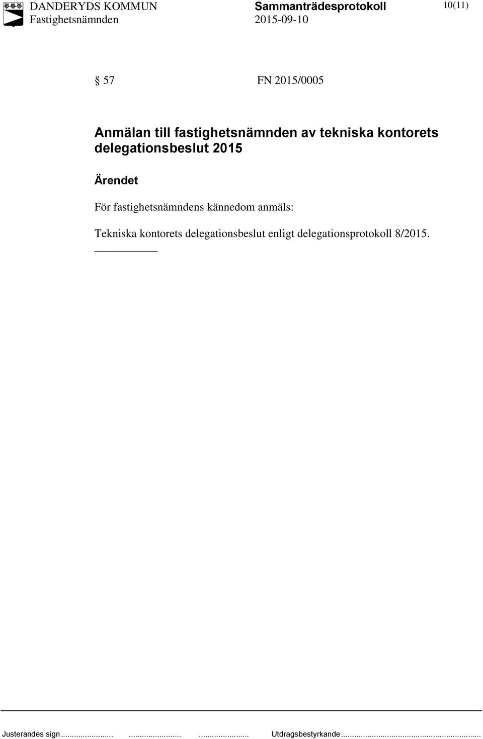 delegationsbeslut 2015 För fastighetsnämndens