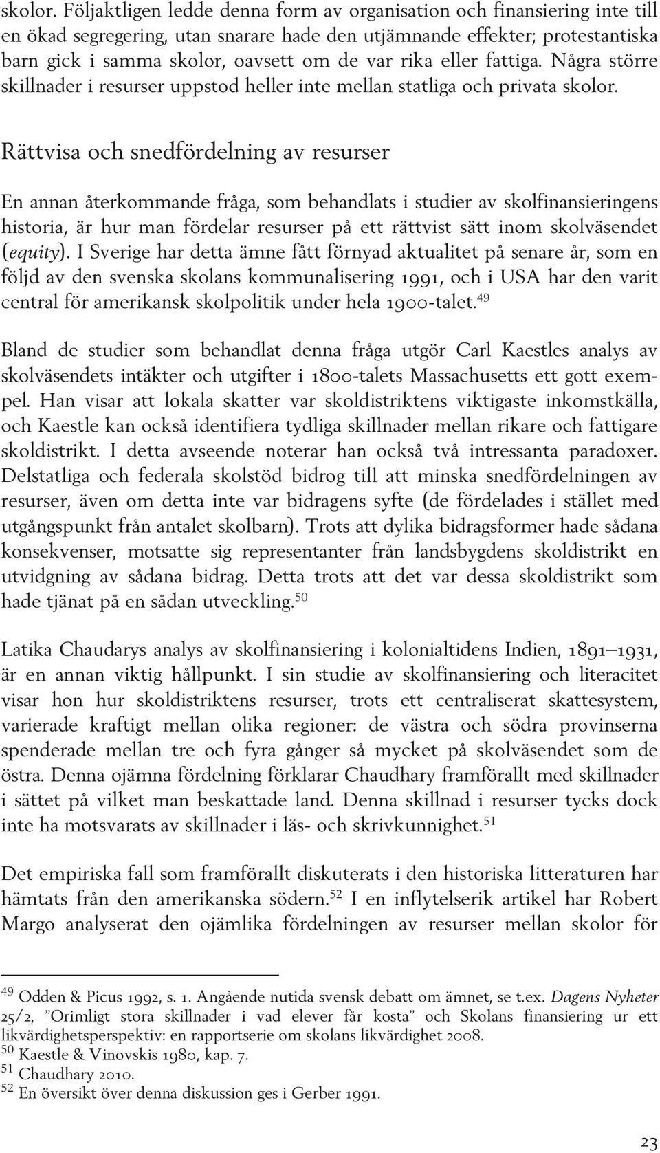rika eller fattiga.
