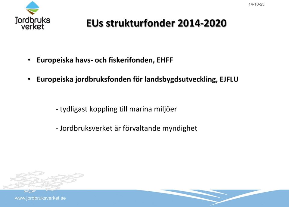 socialfonden, ESF - tydligast koppling 7ll marina miljöer Europeiska