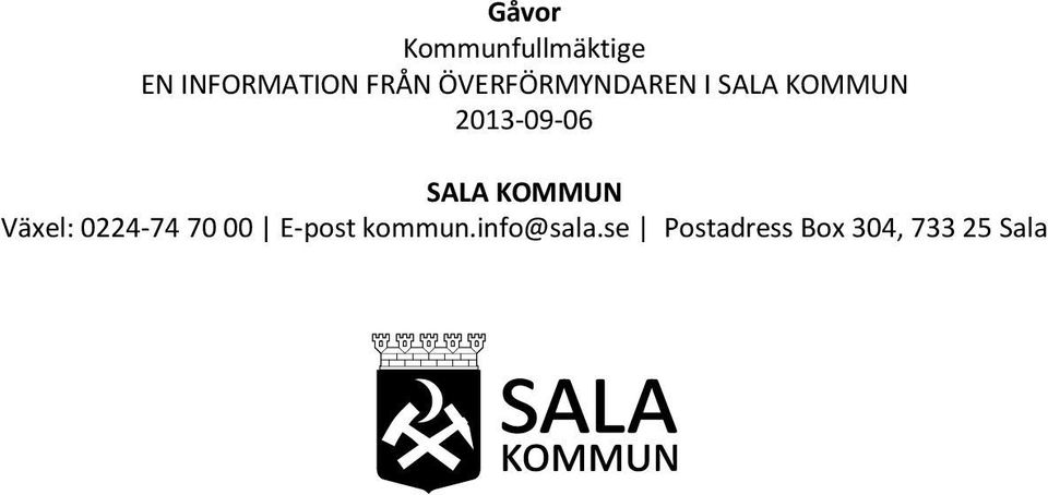 2013-09-06 SALA KOMMUN Växel: 0224-74