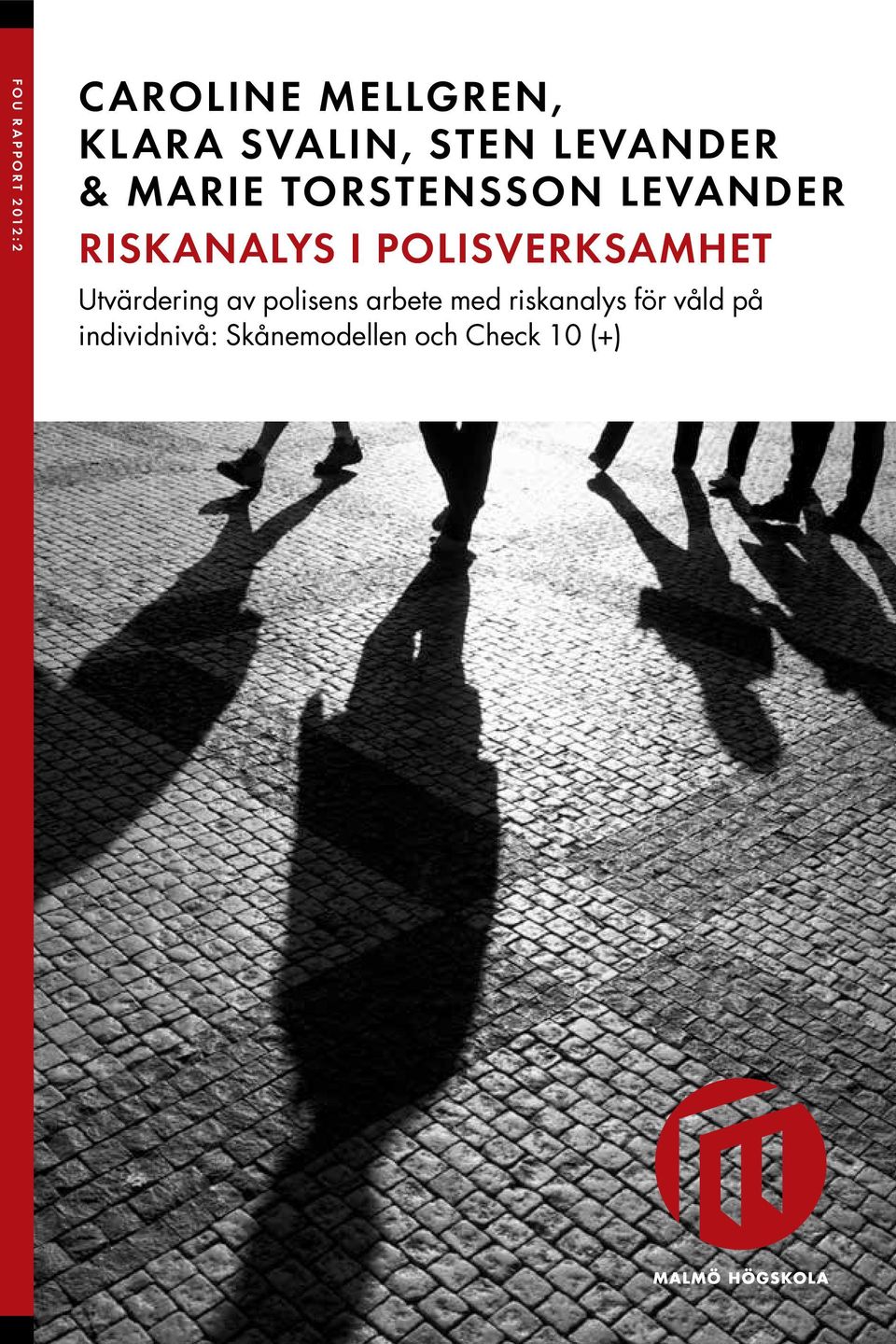 polisverksamhet Utvärdering av polisens arbete med