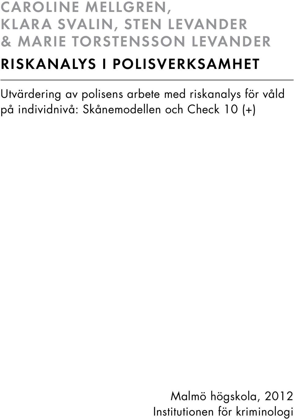 polisens arbete med riskanalys för våld på individnivå:
