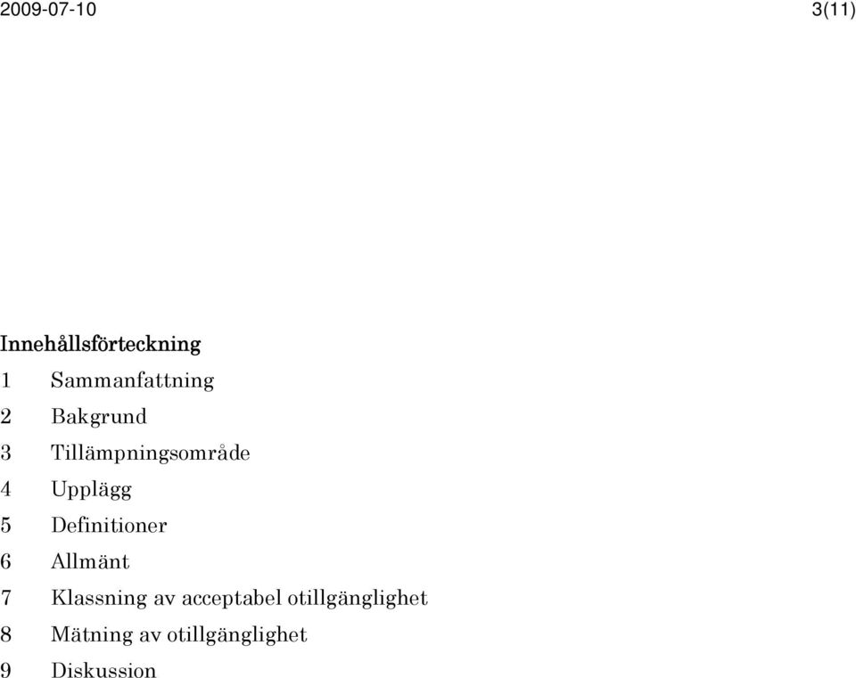 Upplägg 5 Definitioner 6 Allmänt 7 Klassning av