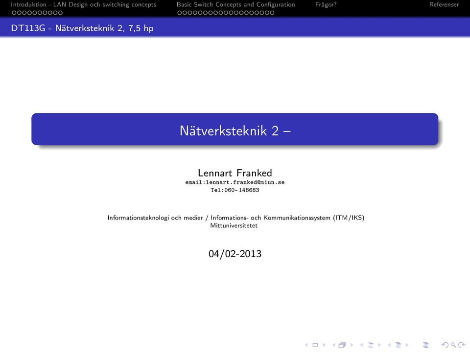 se Tel:060-148683 Informationsteknologi och medier /