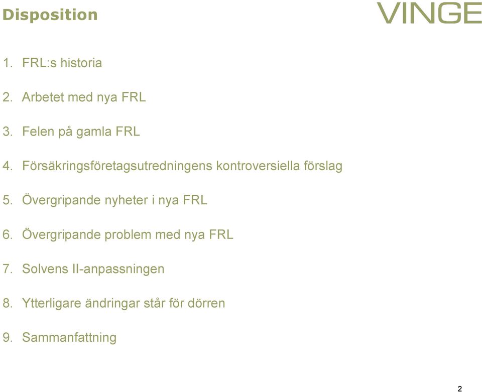 Försäkringsföretagsutredningens kontroversiella förslag 5.