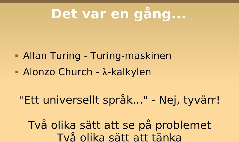 Church - -kalkylen "Ett universellt språk.