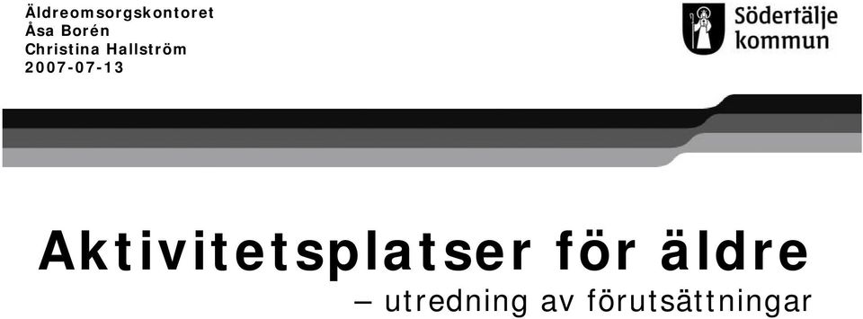 2007-07-13 Aktivitetsplatser