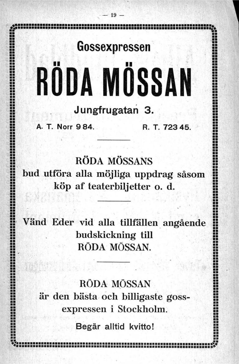 .!!' Vänd Eder' vid alla tillfällen angående!! d '!! bu skickning till J!!! RÖDA MÖSSAN. i!.... 1= ' al '.. :: ------ I; l. ' ::.. ::1..,.'ir RÖDA 1\"ÖSSAN ii. il!