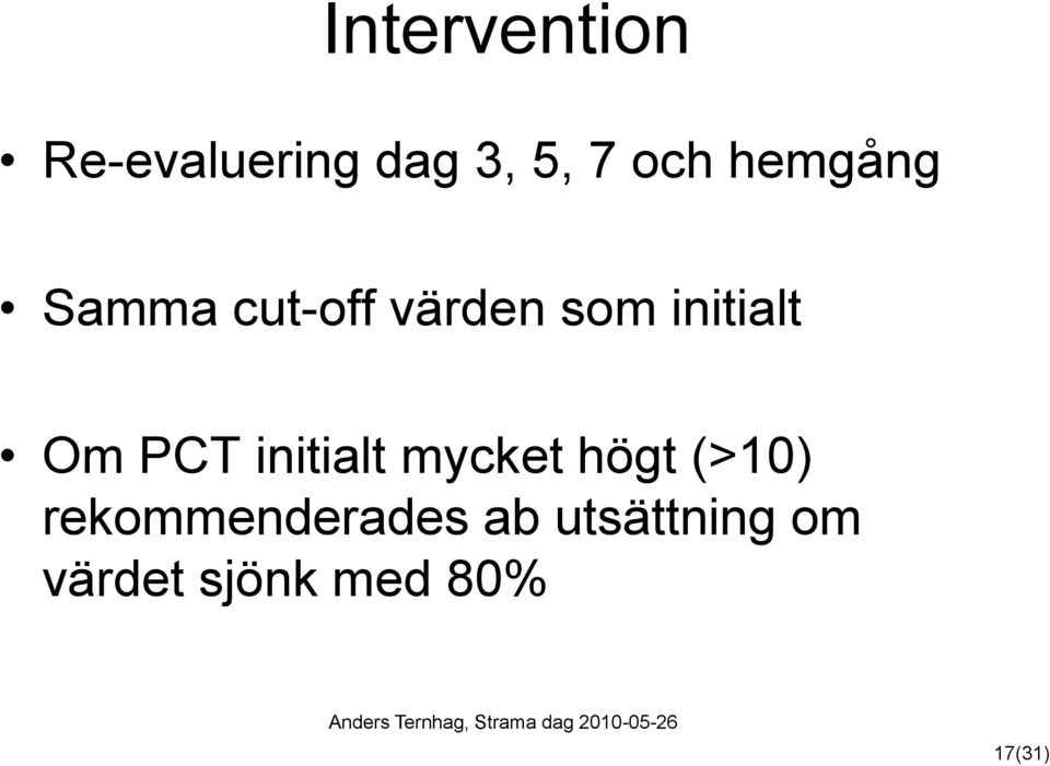 PCT initialt mycket högt (>10)