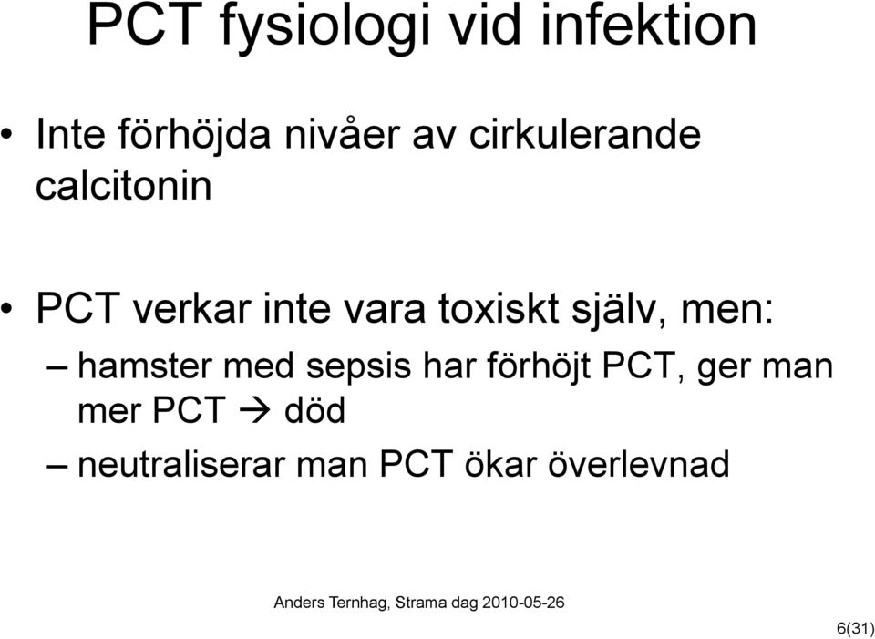 själv, men: hamster med sepsis har förhöjt PCT, ger