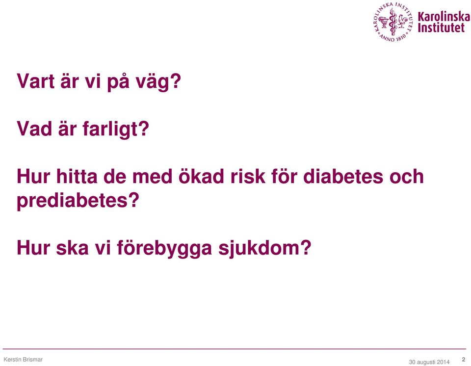 diabetes och prediabetes?