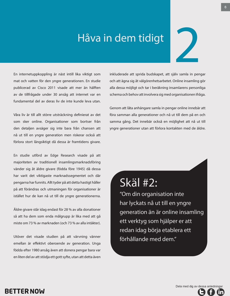 Våra liv är till allt större utsträckning definierat av det som sker online.