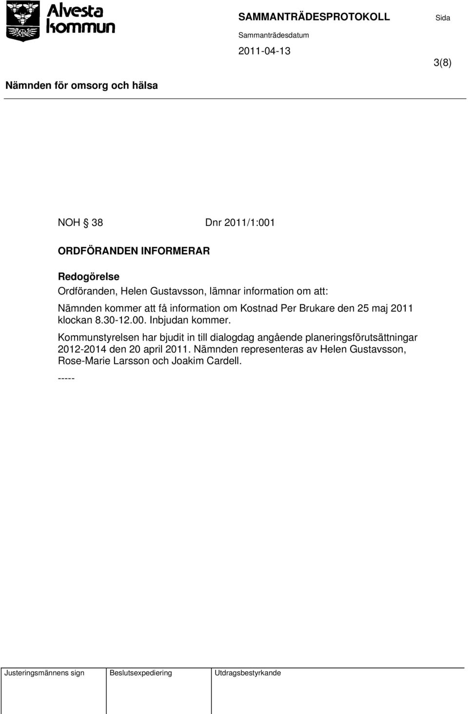 30-12.00. Inbjudan kommer.