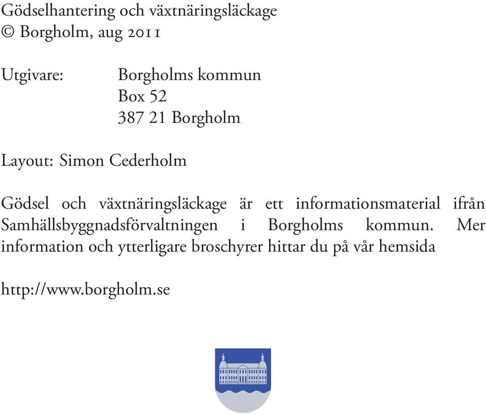är ett informationsmaterial ifrån Samhällsbyggnadsförvaltningen i Borgholms kommun.