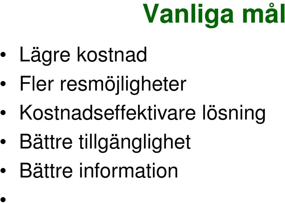 Kostnadseffektivare lösning