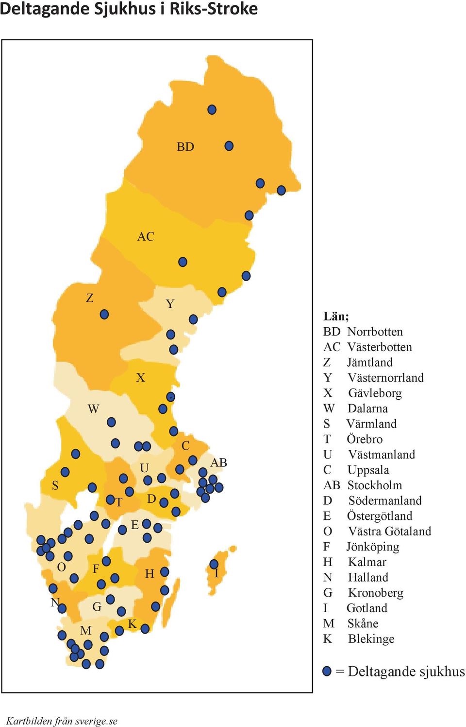 Västmanland C Uppsala AB Stockholm D Södermanland E Östergötland O Västra Götaland F Jönköping H