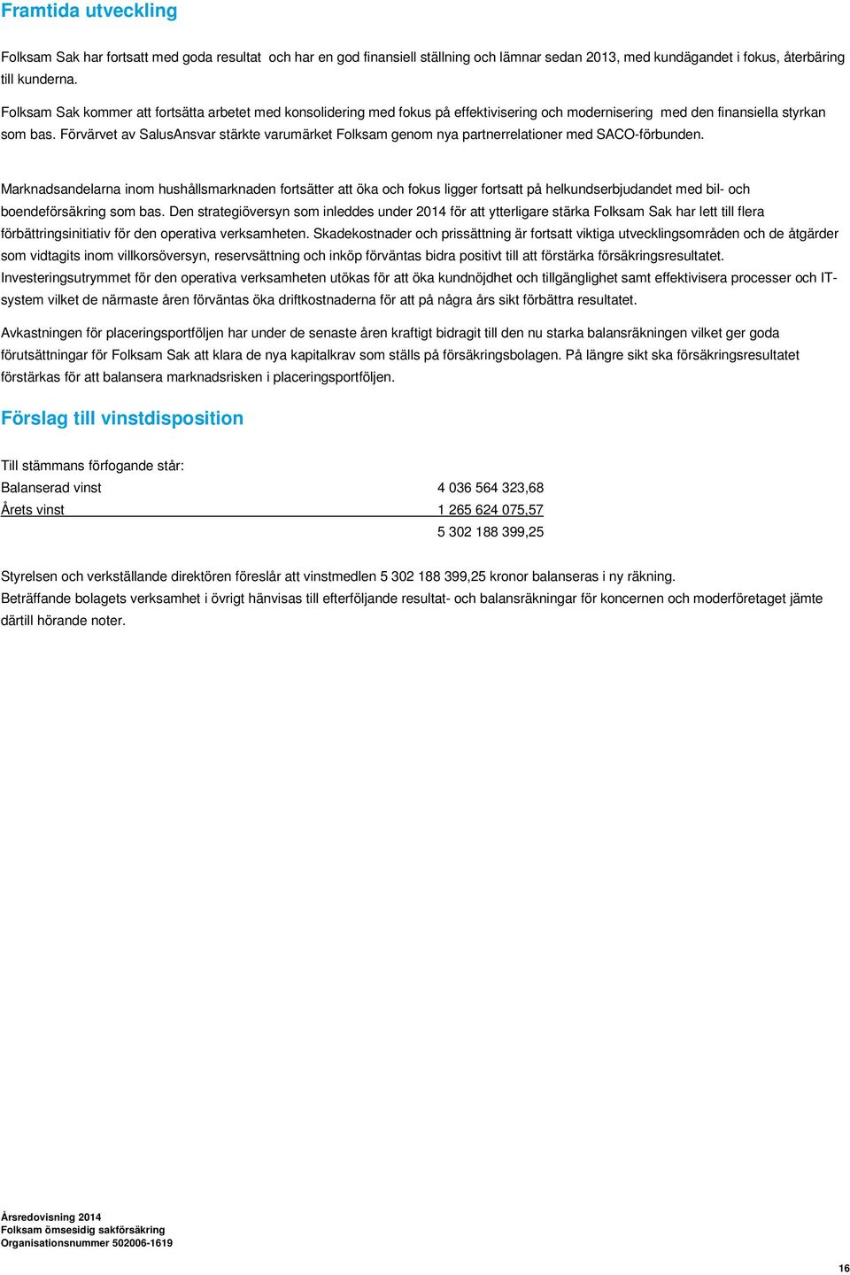 Förvärvet av SalusAnsvar stärkte varumärket Folksam genom nya partnerrelationer med SACO-förbunden.