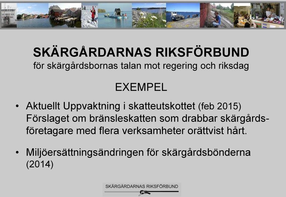 Förslaget om bränsleskatten som drabbar skärgårdsföretagare med flera