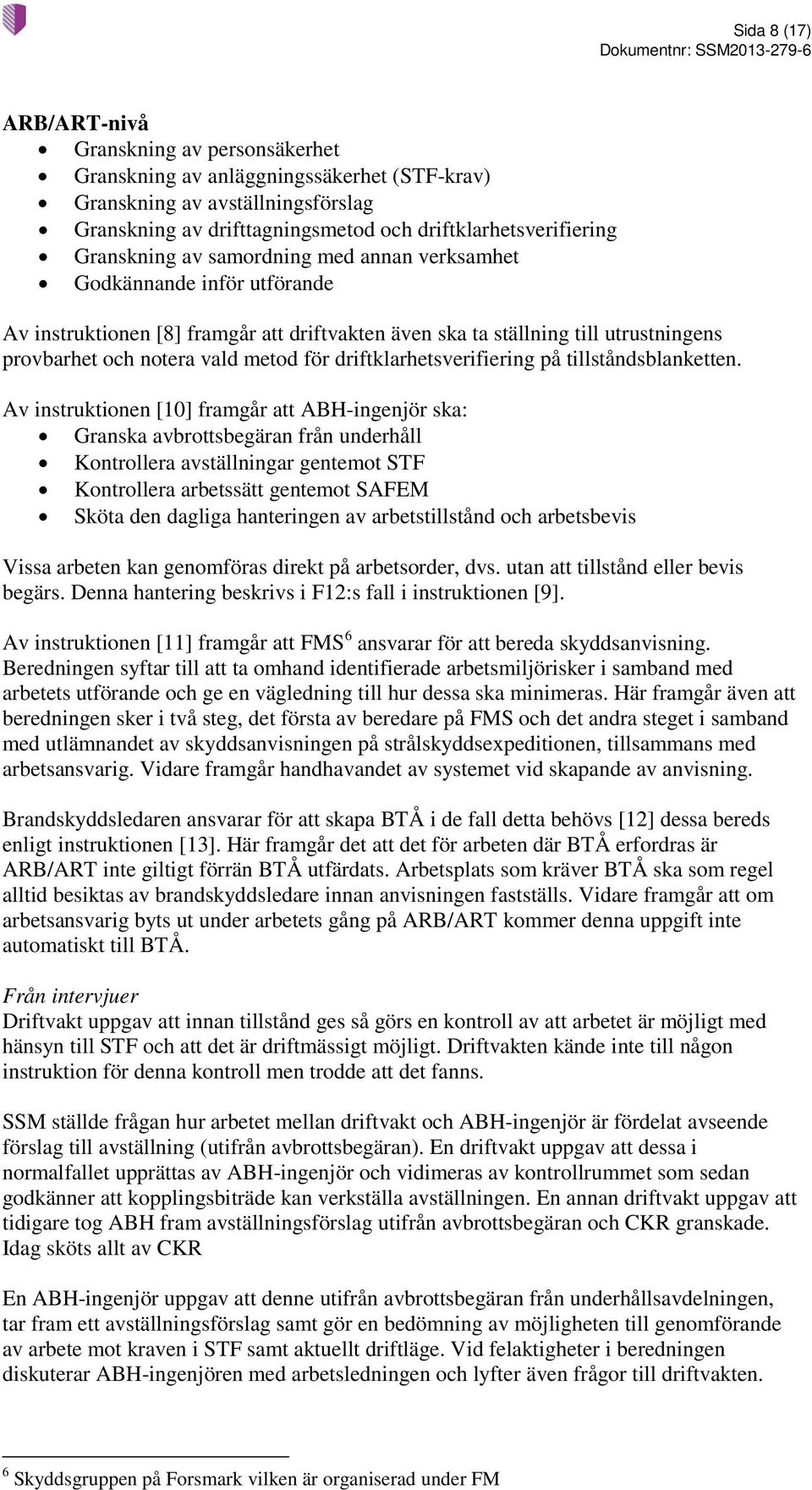 driftklarhetsverifiering på tillståndsblanketten.