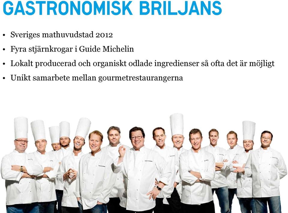 producerad och organiskt odlade ingredienser så