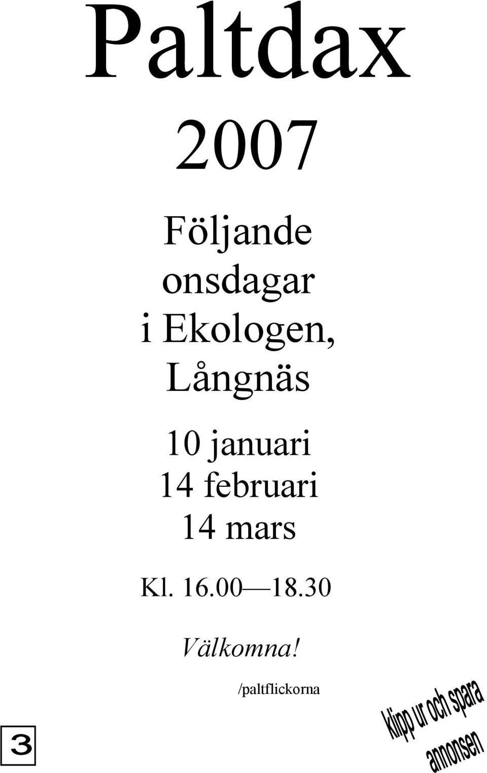 14 februari 14 mars Kl. 16.