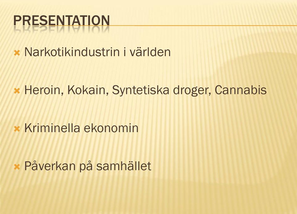 Syntetiska droger, Cannabis