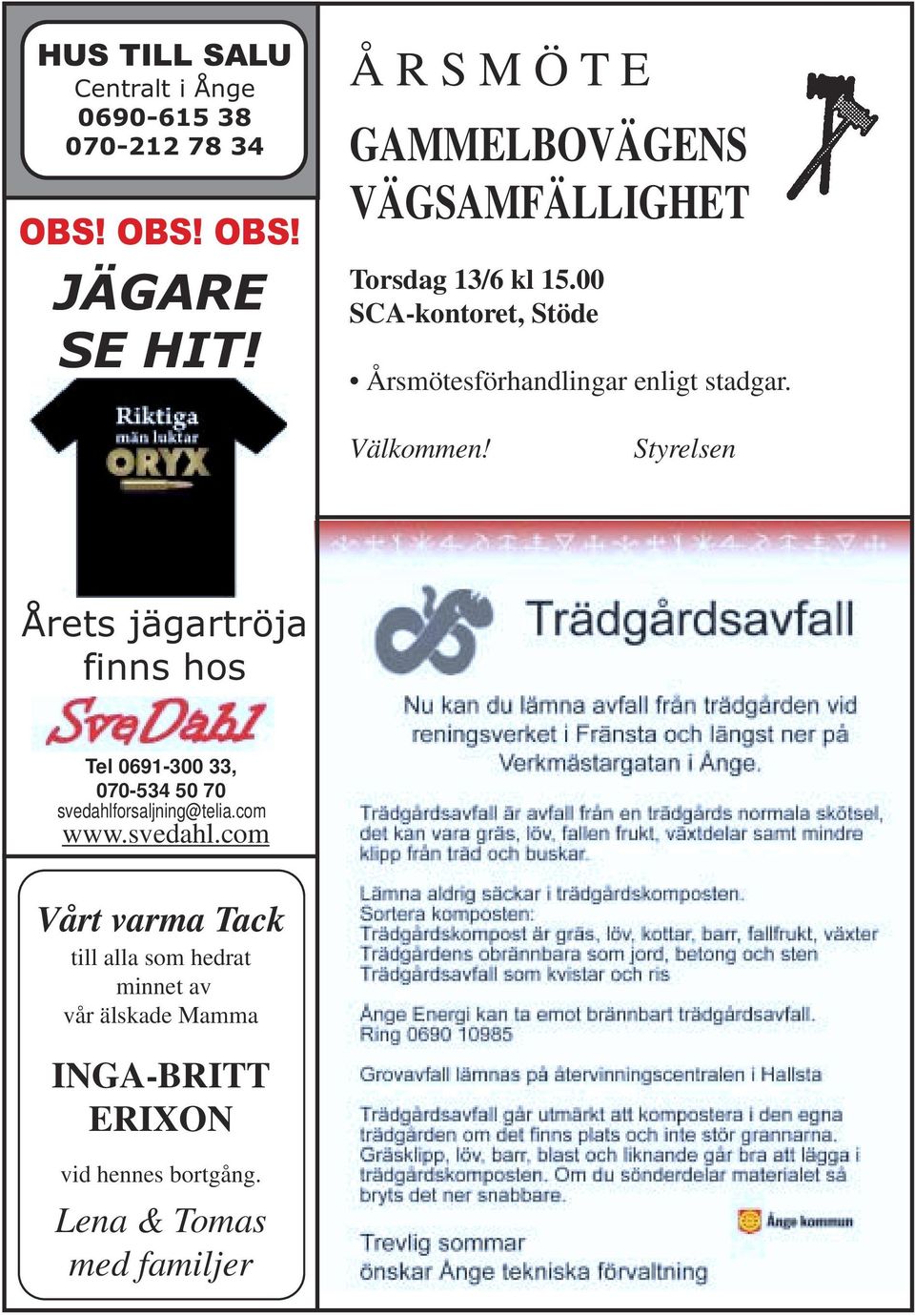 00 SCA-kontoret, Stöde Årsmötesförhandlingar enligt stadgar. Välkommen!