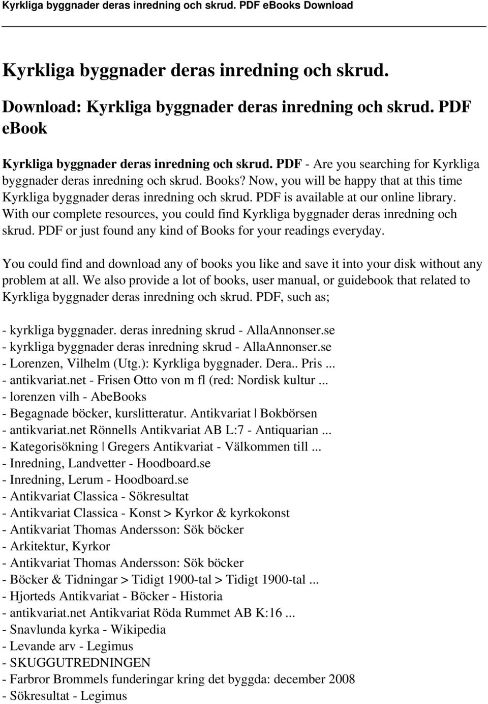 PDF is available at our online library. With our complete resources, you could find Kyrkliga byggnader deras inredning och skrud. PDF or just found any kind of Books for your readings everyday.