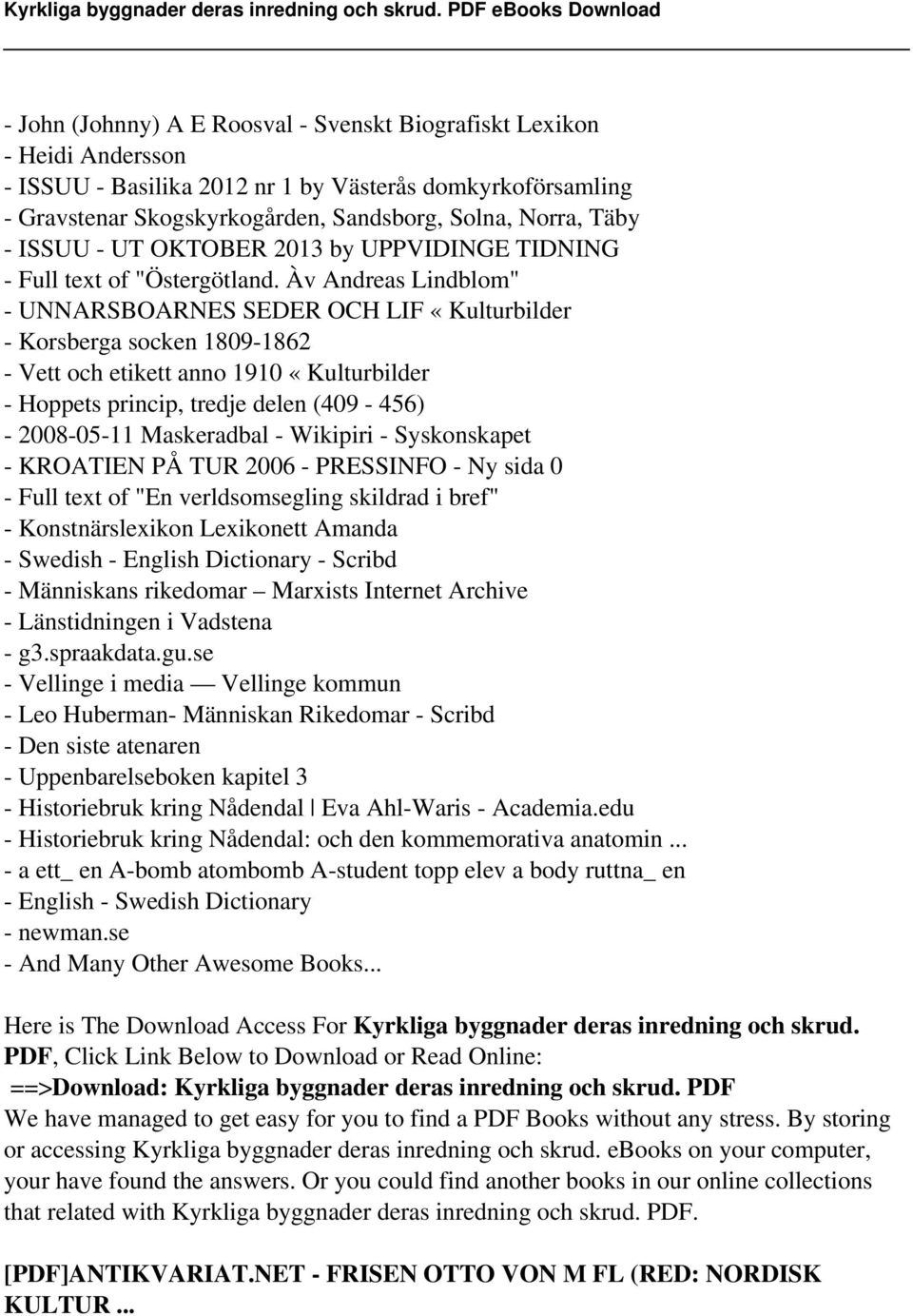 Àv Andreas Lindblom" - UNNARSBOARNES SEDER OCH LIF «Kulturbilder - Korsberga socken 1809-1862 - Vett och etikett anno 1910 «Kulturbilder - Hoppets princip, tredje delen (409-456) - 2008-05-11