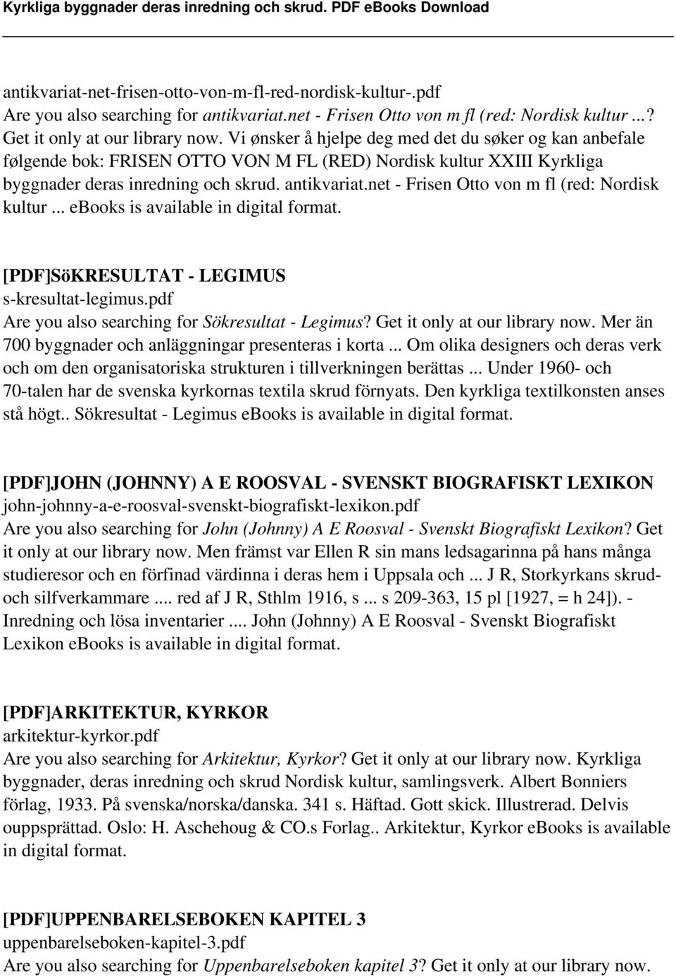 net - Frisen Otto von m fl (red: Nordisk kultur... ebooks is [PDF]SöKRESULTAT - LEGIMUS s-kresultat-legimus.pdf Are you also searching for Sökresultat - Legimus? Get it only at our library now.