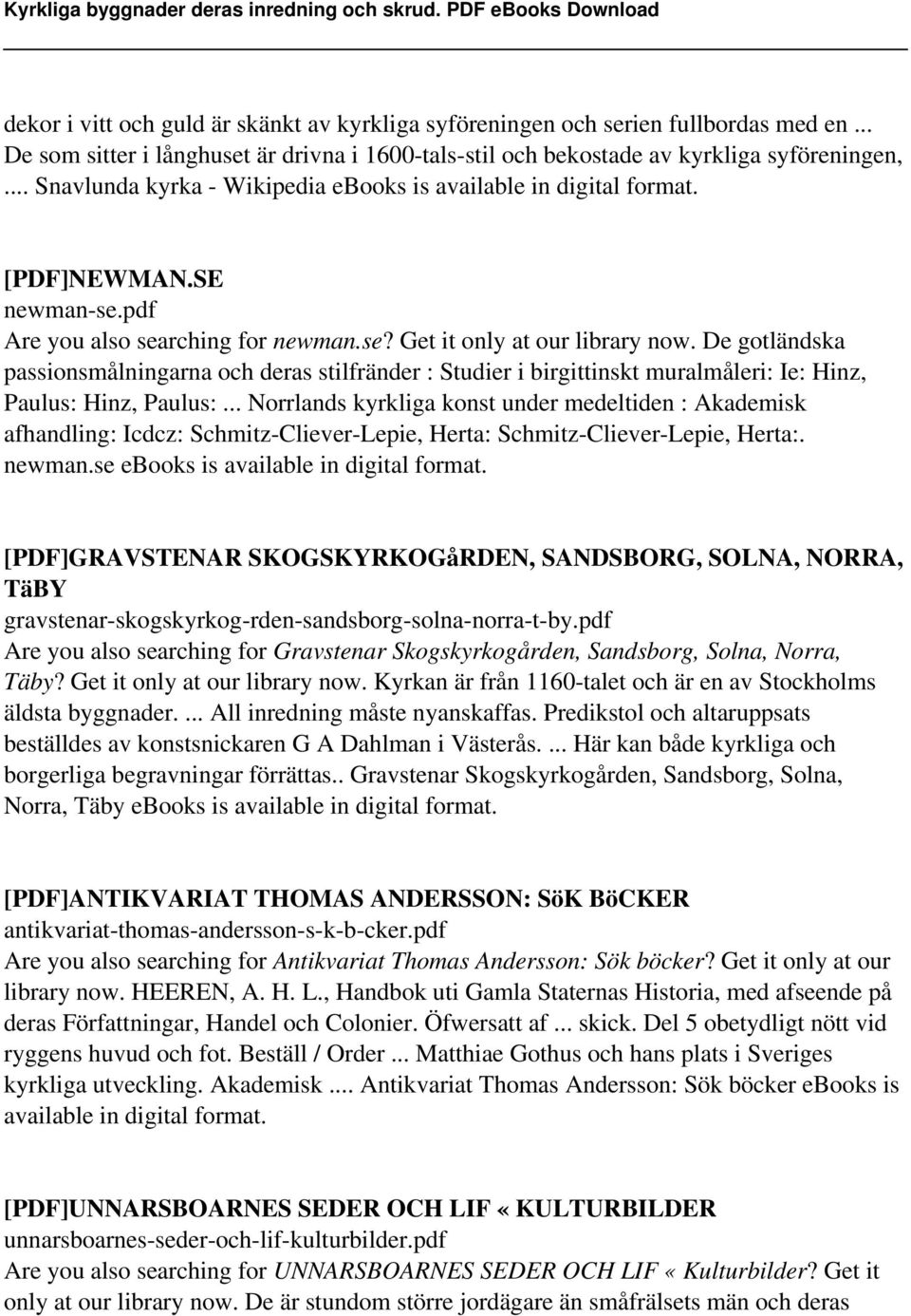 De gotländska passionsmålningarna och deras stilfränder : Studier i birgittinskt muralmåleri: Ie: Hinz, Paulus: Hinz, Paulus:.