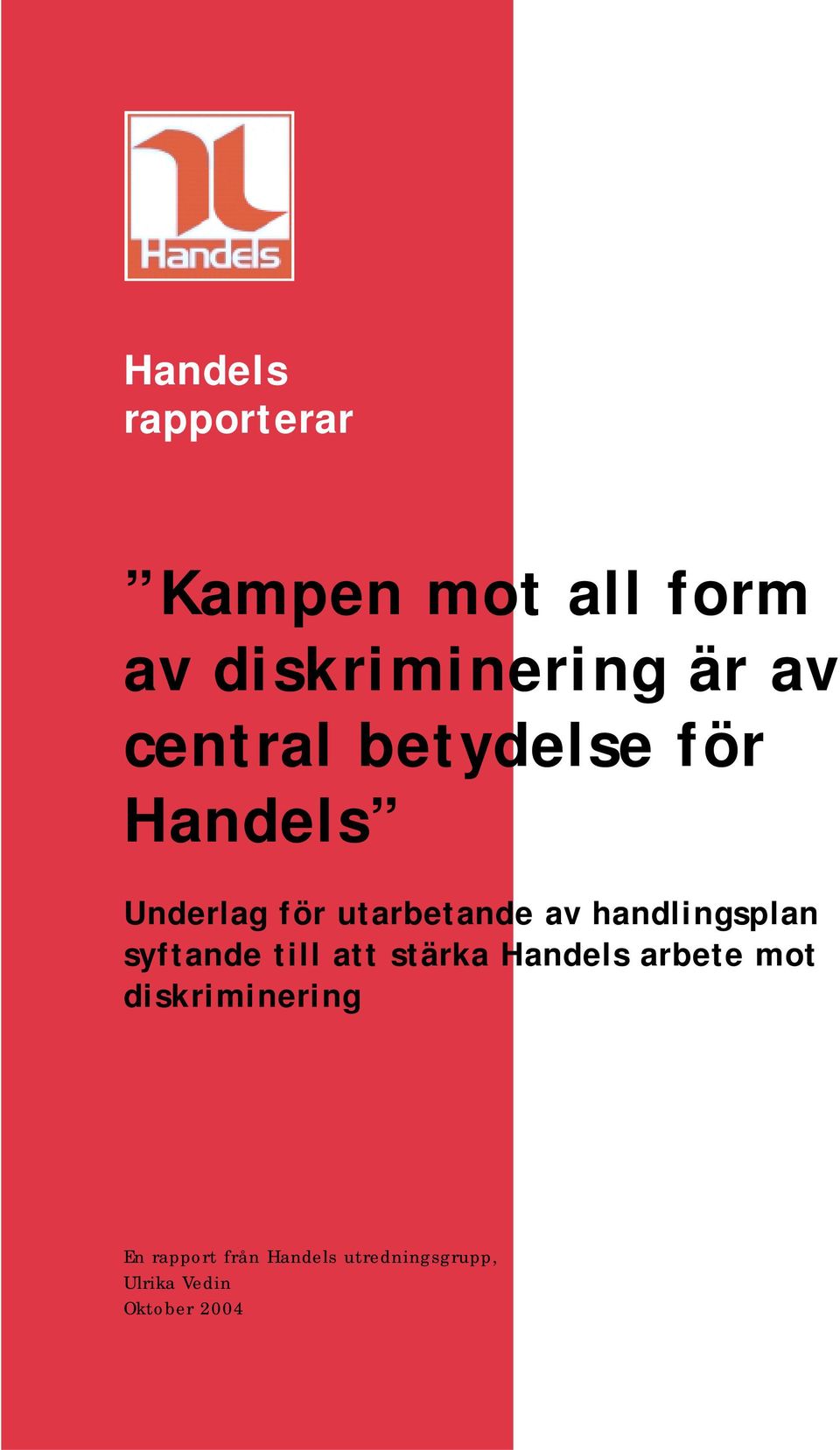 handlingsplan syftande till att stärka Handels arbete mot