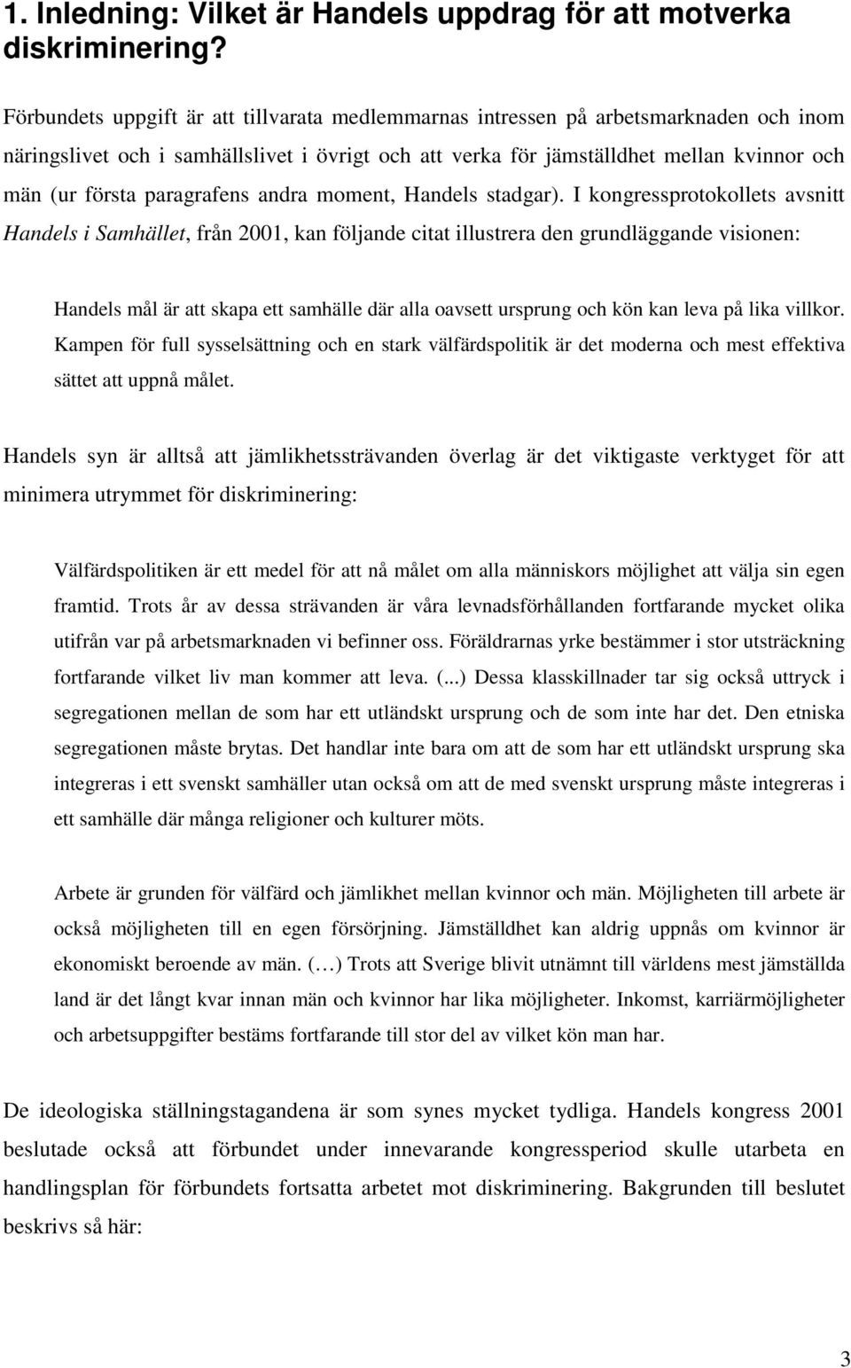 paragrafens andra moment, Handels stadgar).