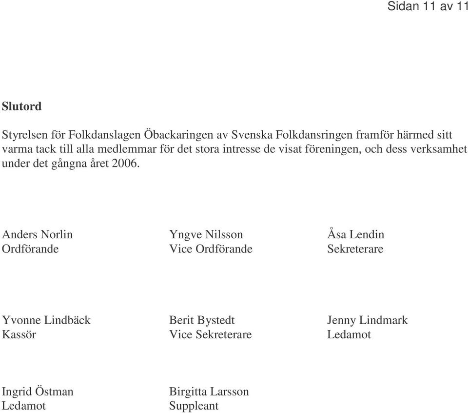 det gångna året 2006.