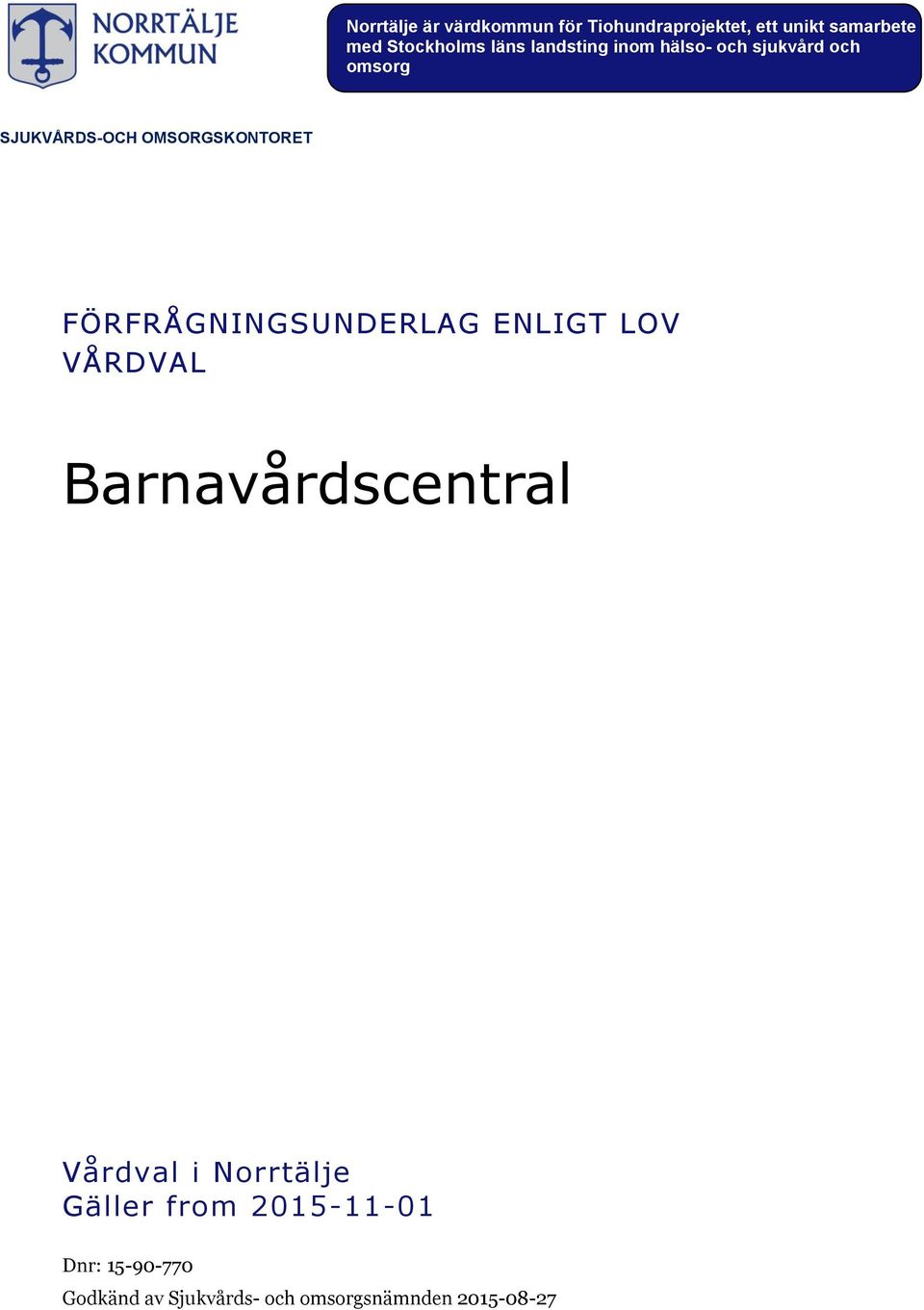 Barnavårdscentral Vårdval i Norrtälje Gäller from