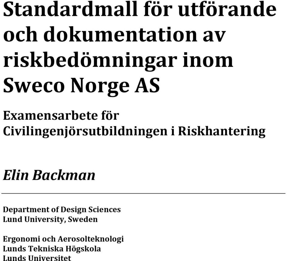 CivilingenjörsutbildningeniRiskhantering Elin%Backman%