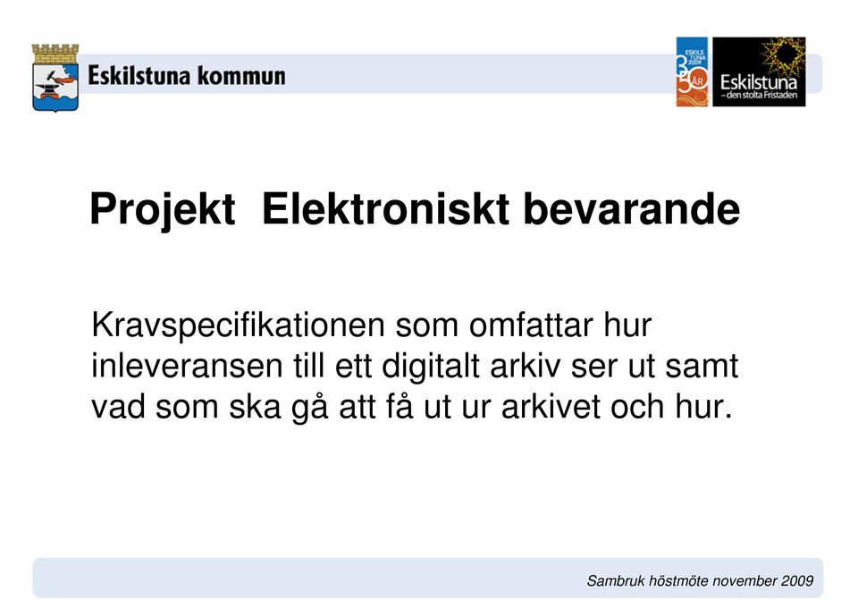 inleveransen till ett digitalt arkiv ser
