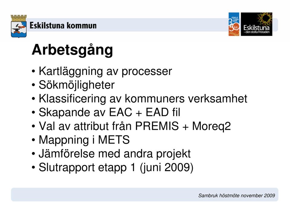 EAD fil Val av attribut från PREMIS + Moreq2 Mappning i