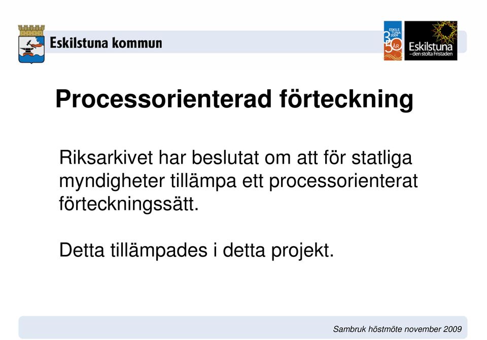myndigheter tillämpa ett processorienterat