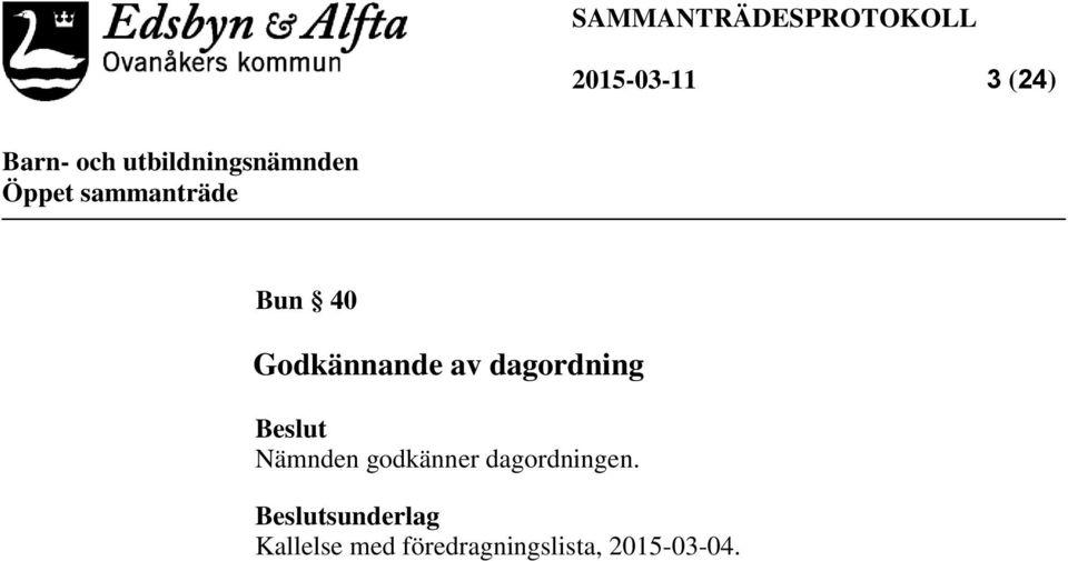 godkänner dagordningen.